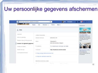 Uw persoonlijke gegevens afschermen
12
 