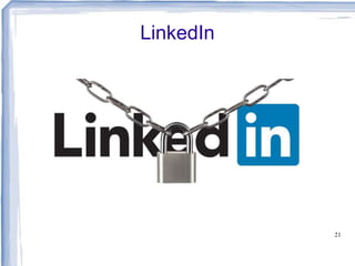 LinkedIn
21
 
