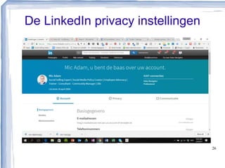 De LinkedIn privacy instellingen
26
 