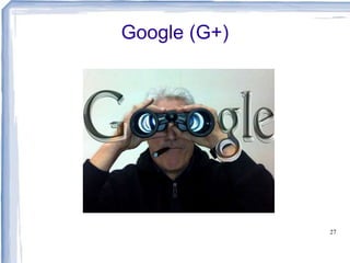 Google (G+)
27
 