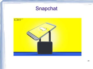 Snapchat
49
 