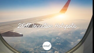 2017 Incentive Hotspots
www.emc3.eu
 
