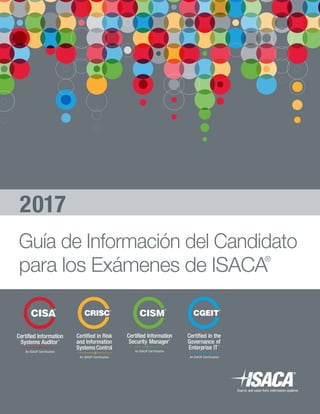 2017
Guía de Información del Candidato
para los Exámenes de ISACA®
 