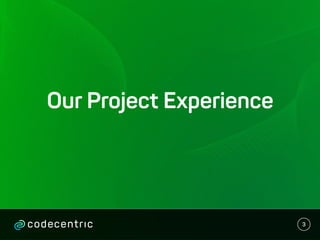 Our Project Experience
3
 