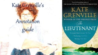 Kate Grenville’s
Annotation
guide
 