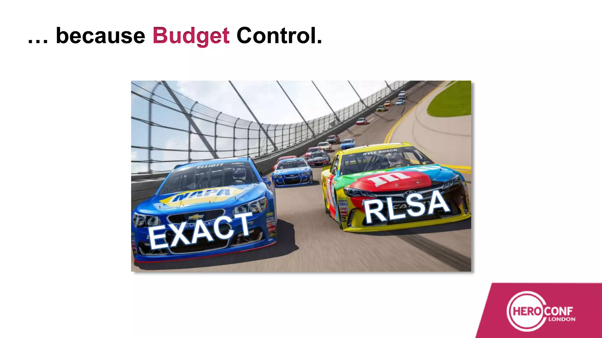 … because Budget Control.
 