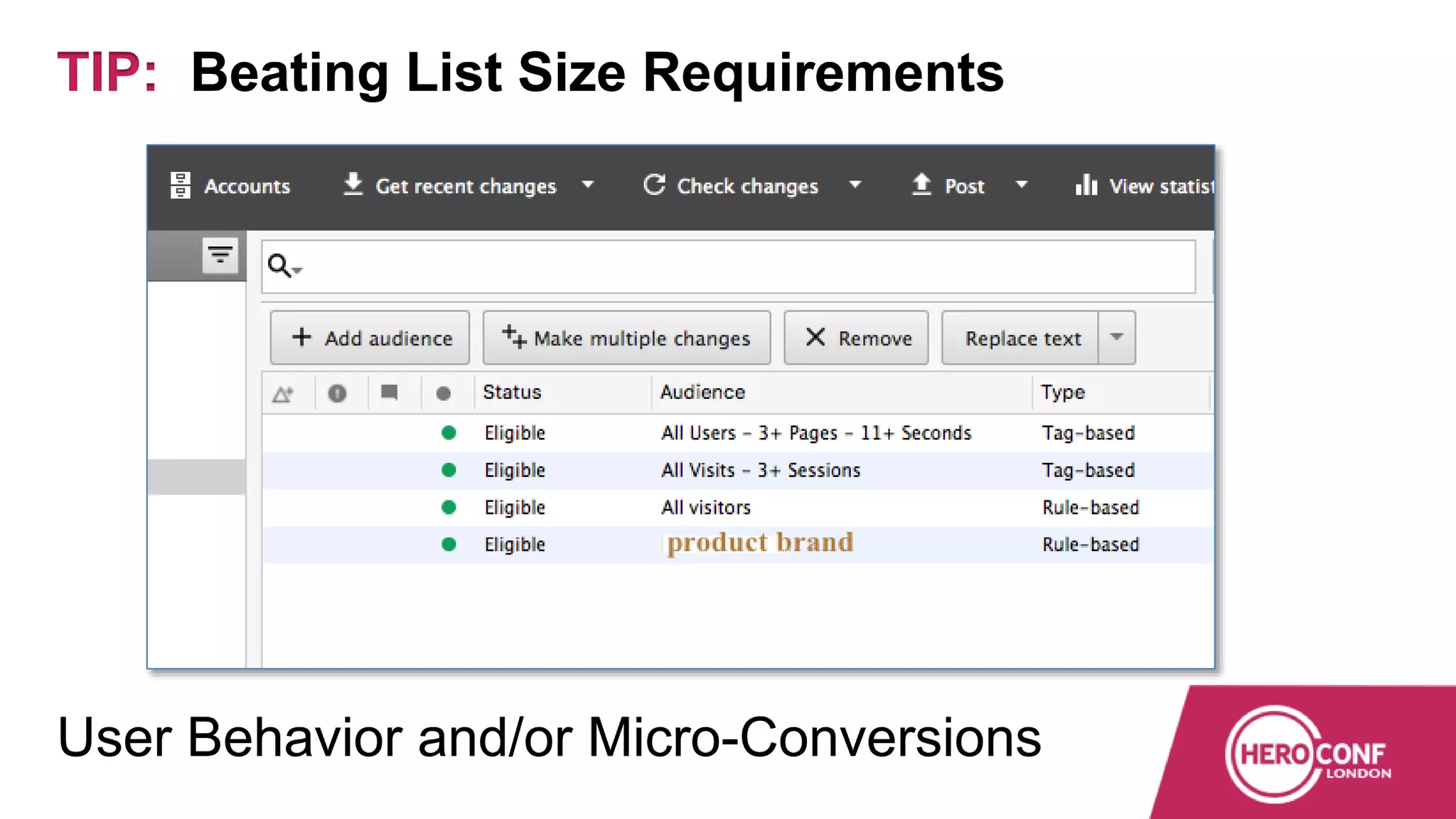 TIP: Beating List Size Requirements
User Behavior and/or Micro-Conversions
 
