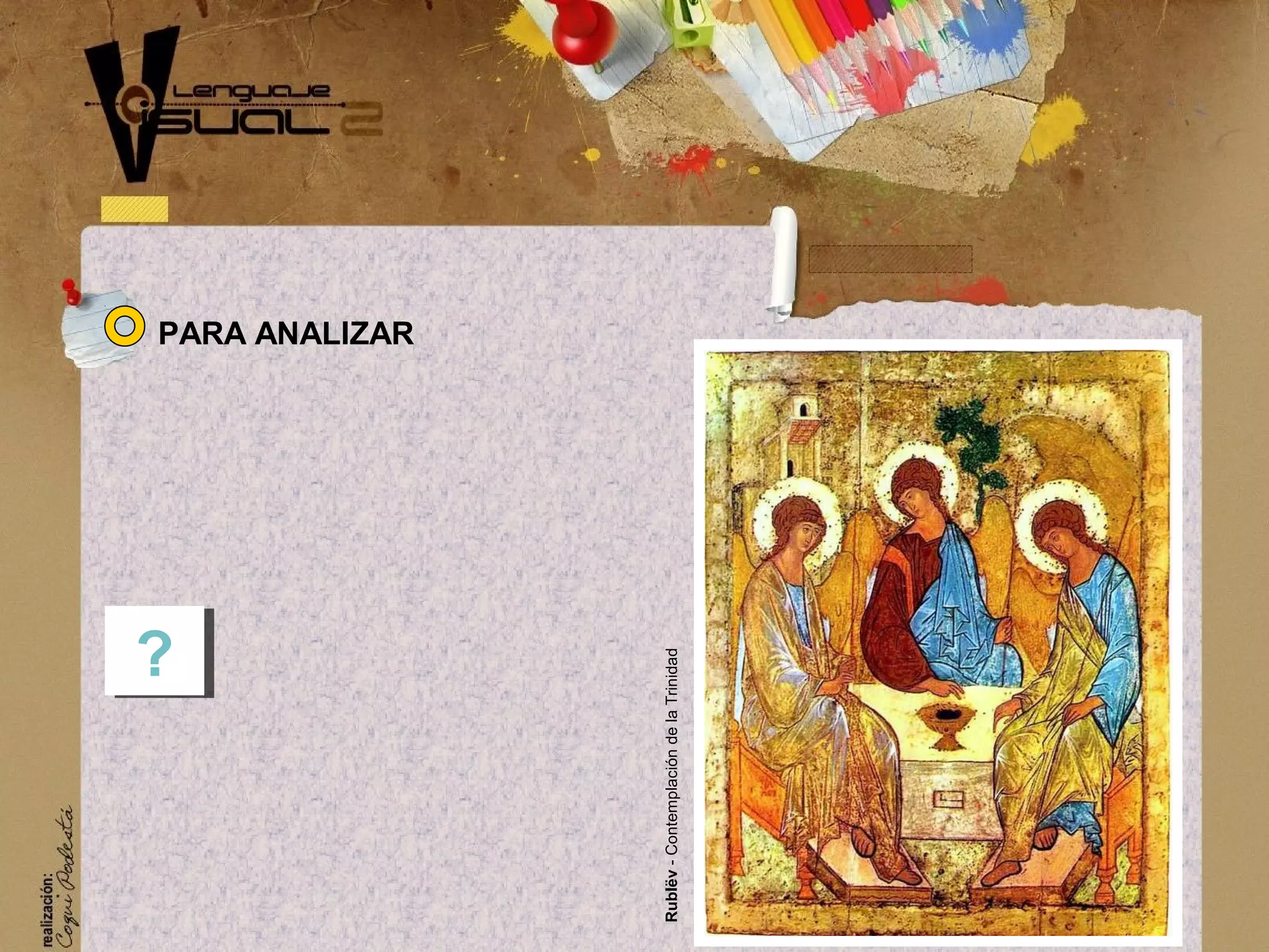 PARA ANALIZAR
?? Rubl&euml;v-Contemplaci&oacute;ndelaTrinidad
 
