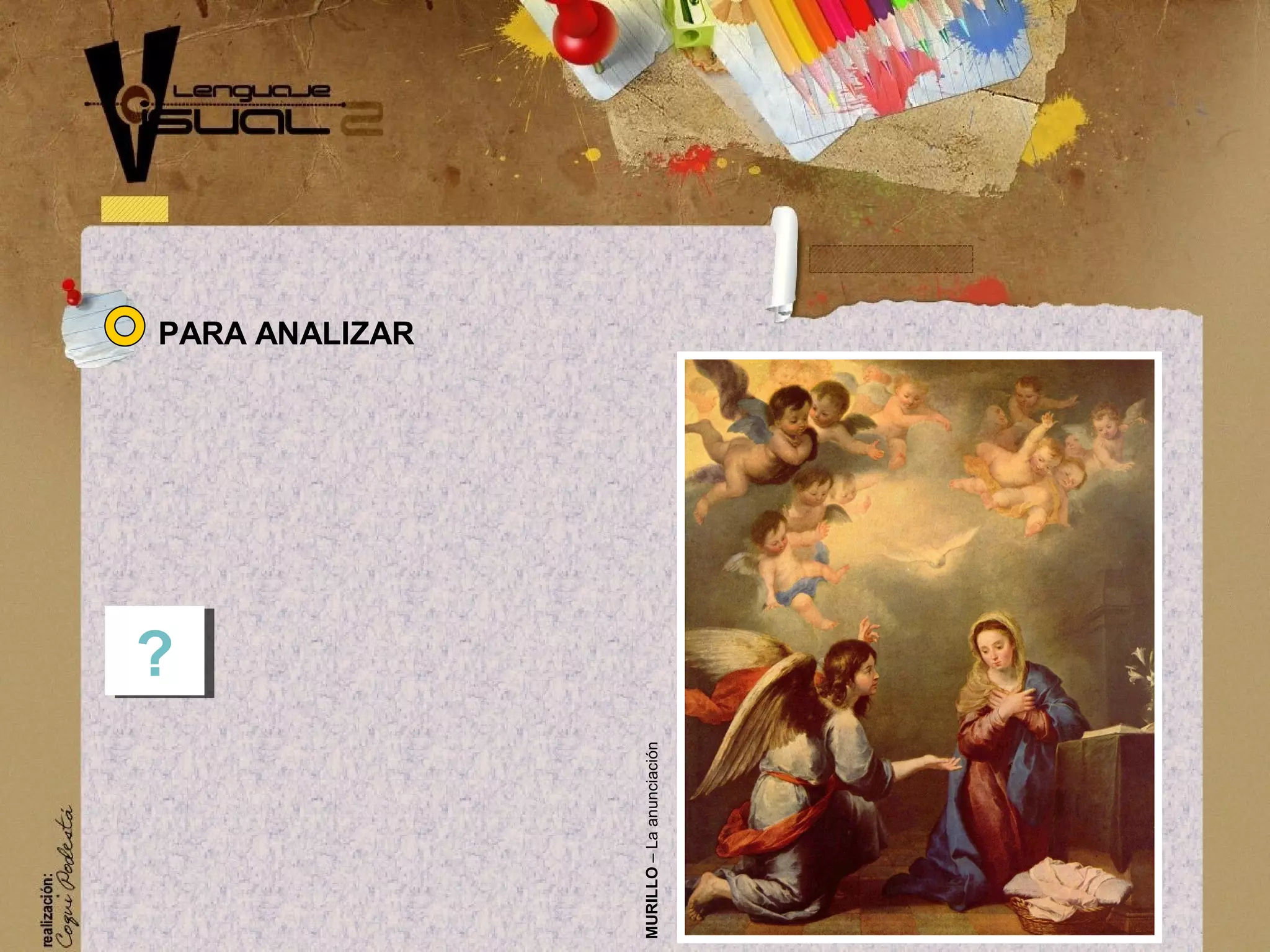 PARA ANALIZAR
?? MURILLO&ndash;Laanunciaci&oacute;n
 