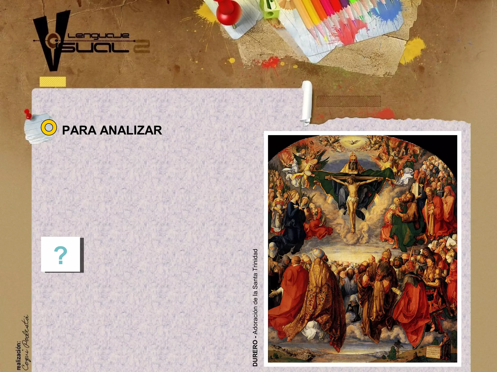 PARA ANALIZAR
?? DURERO-Adoraci&oacute;ndelaSantaTrinidad
 