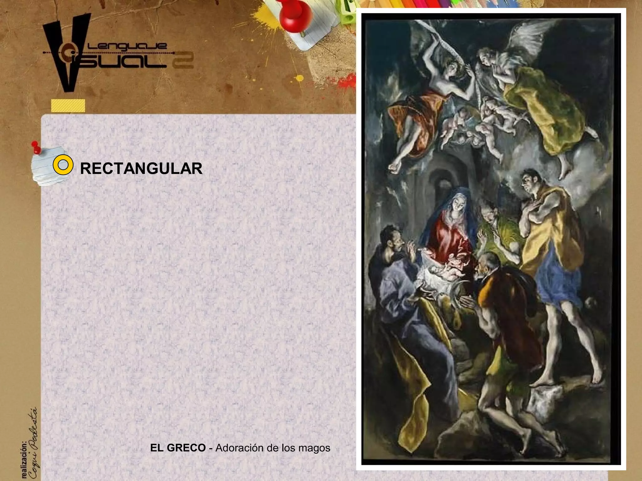 RECTANGULAR
EL GRECO - Adoraci&oacute;n de los magos
RECTANGULAR
 