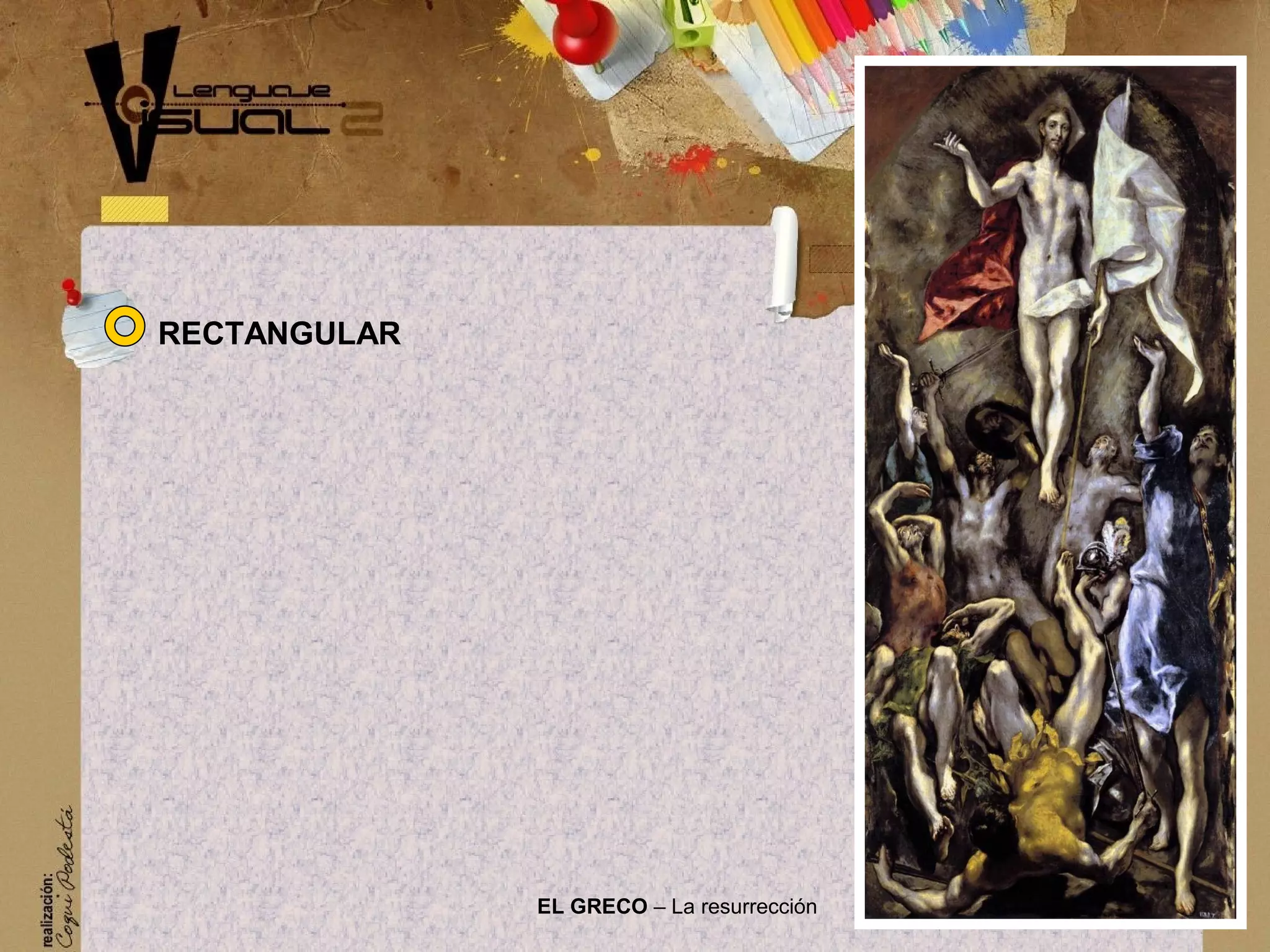 EL GRECO &ndash; La resurrecci&oacute;n
RECTANGULAR
 