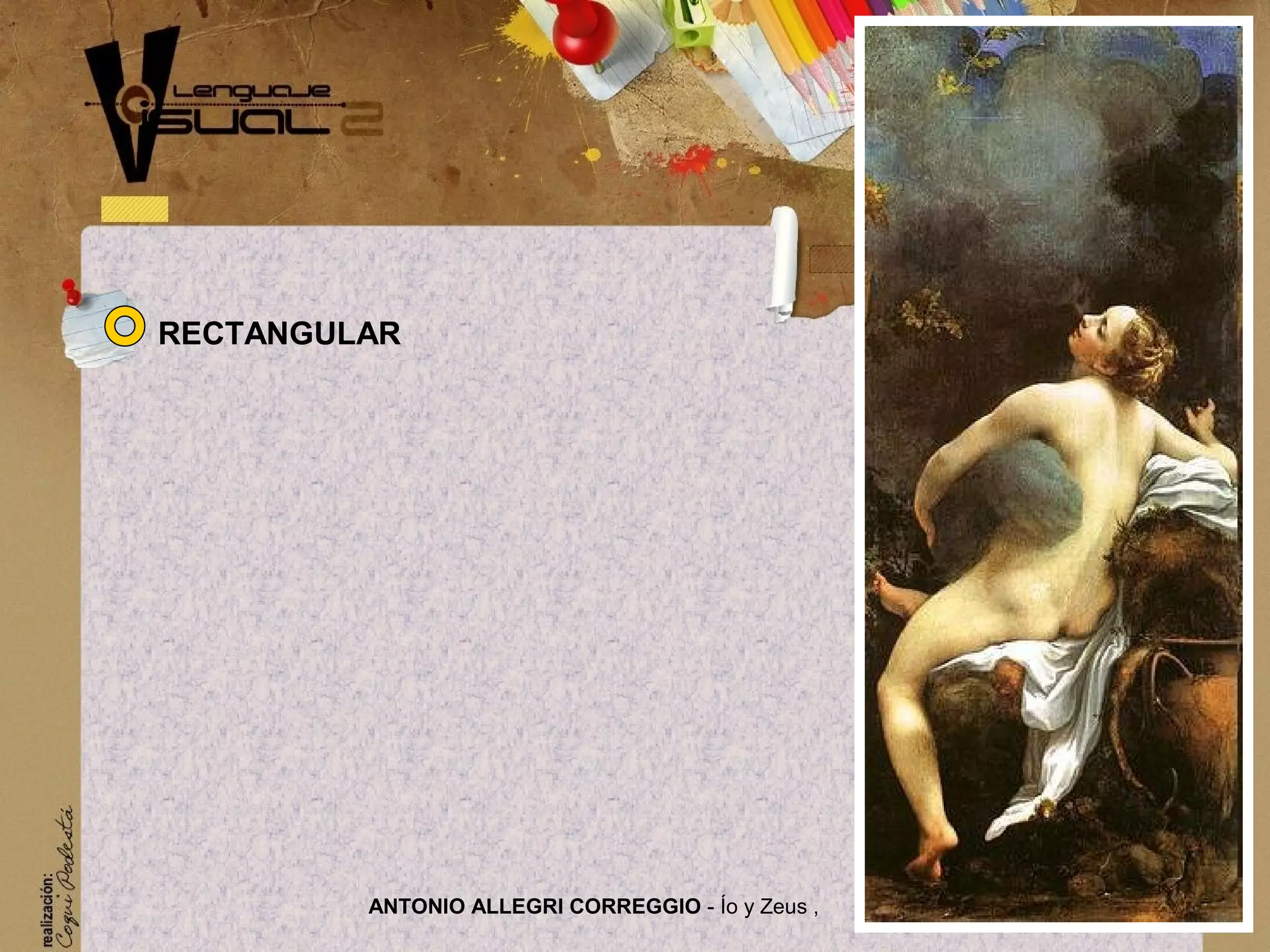 ANTONIO ALLEGRI CORREGGIO - &Iacute;o y Zeus ,
RECTANGULAR
 