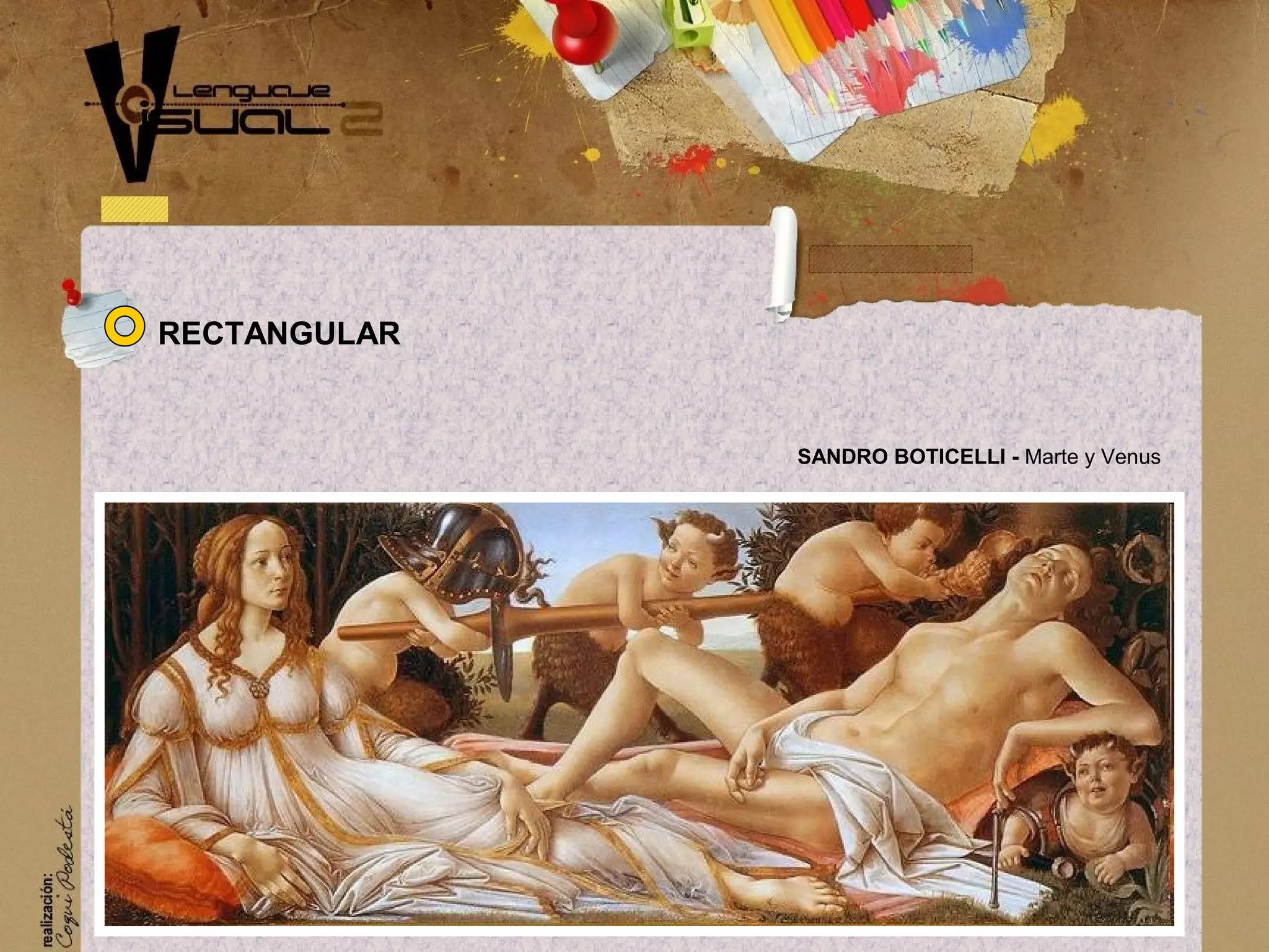 SANDRO BOTICELLI - Marte y Venus
RECTANGULAR
 
