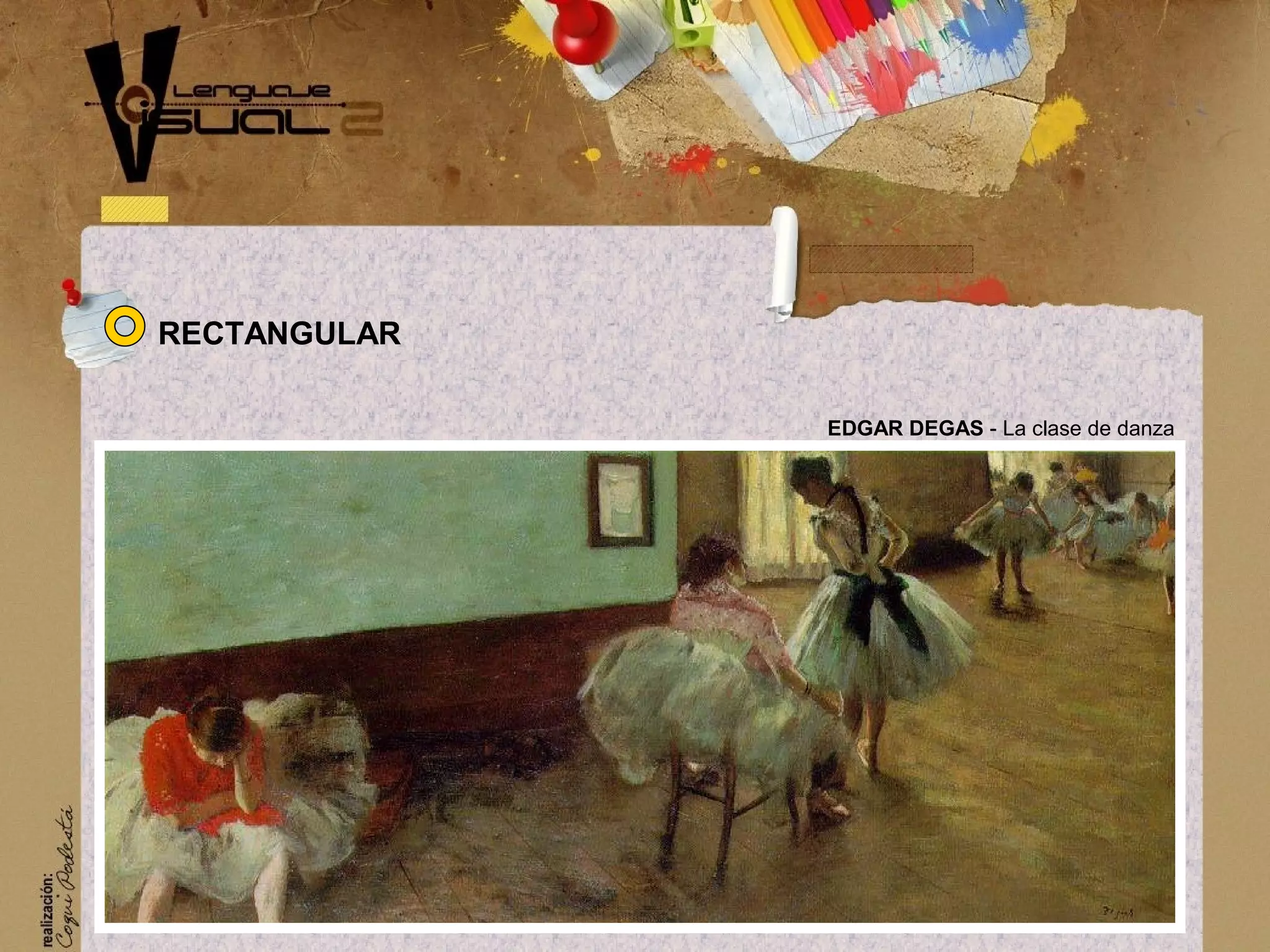 EDGAR DEGAS - La clase de danza
RECTANGULAR
 
