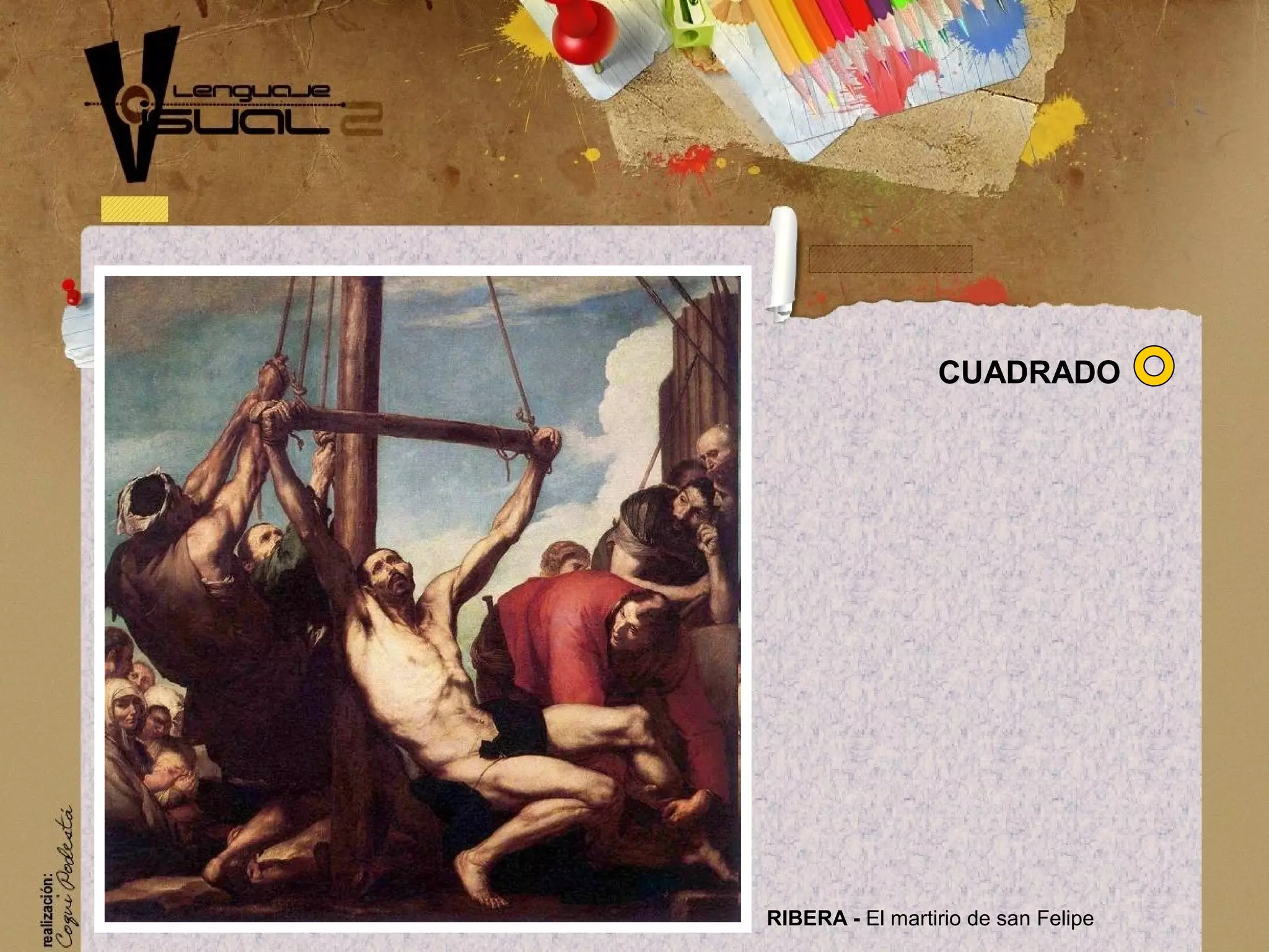 RIBERA - El martirio de san Felipe
CUADRADO
 