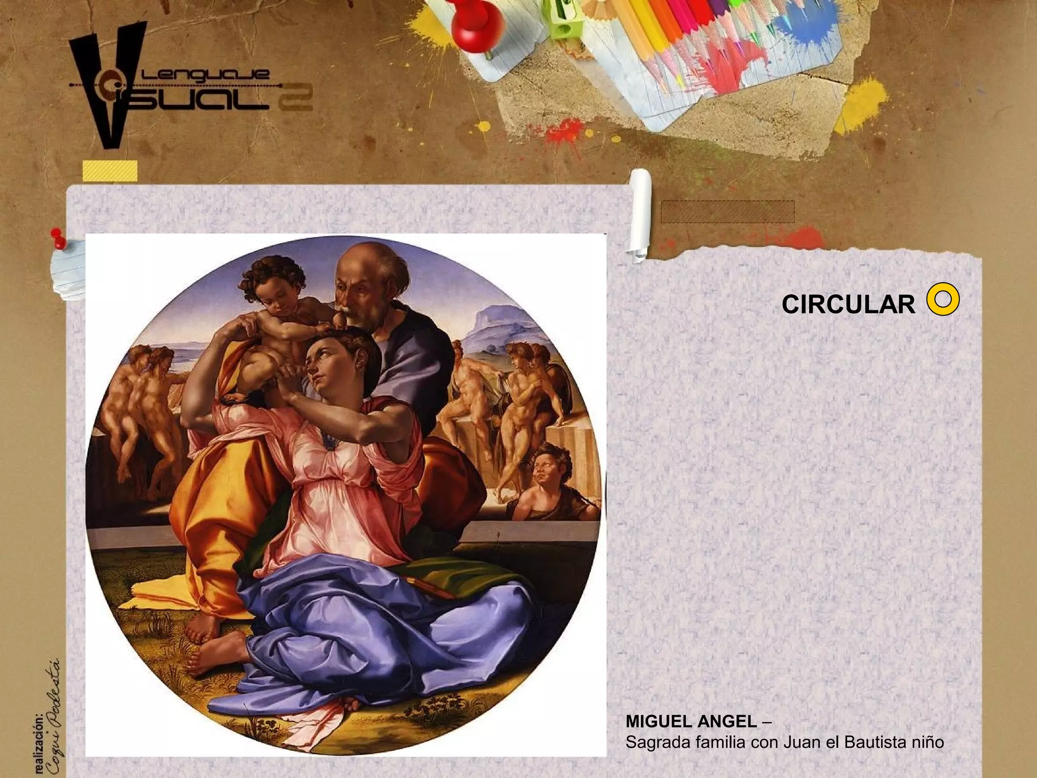 MIGUEL ANGEL &ndash;
Sagrada familia con Juan el Bautista ni&ntilde;o
CIRCULAR
 
