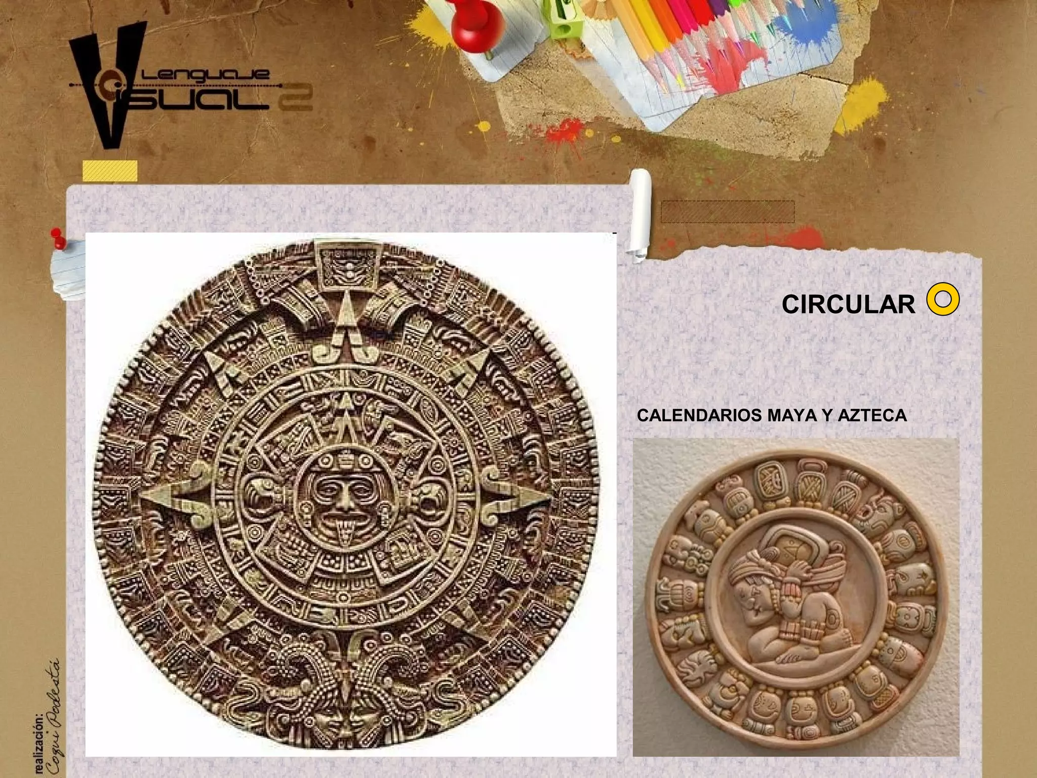 CALENDARIOS MAYA Y AZTECA
CIRCULAR
 