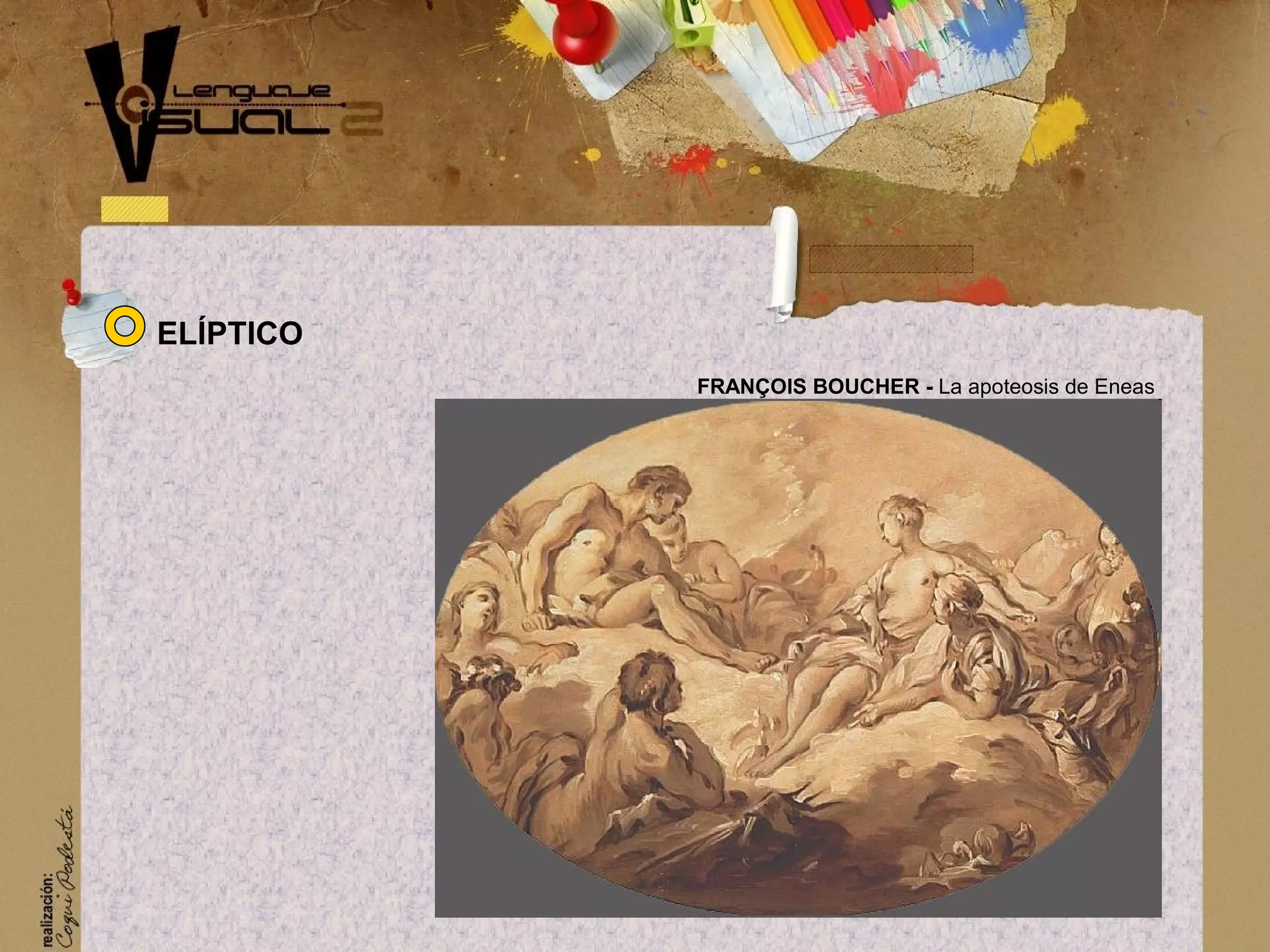 FRAN&Ccedil;OIS BOUCHER - La apoteosis de Eneas
EL&Iacute;PTICO
 