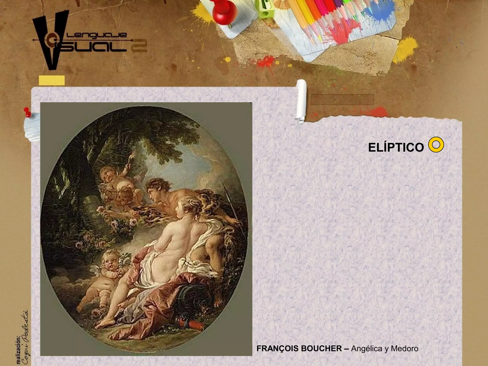 FRAN&Ccedil;OIS BOUCHER &ndash; Ang&eacute;lica y Medoro
EL&Iacute;PTICO
 