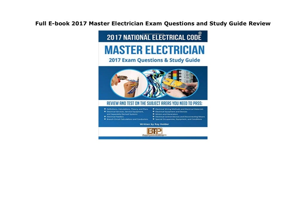 Full Ebook 2017 Master Electrician Exam Questions and Study Guide