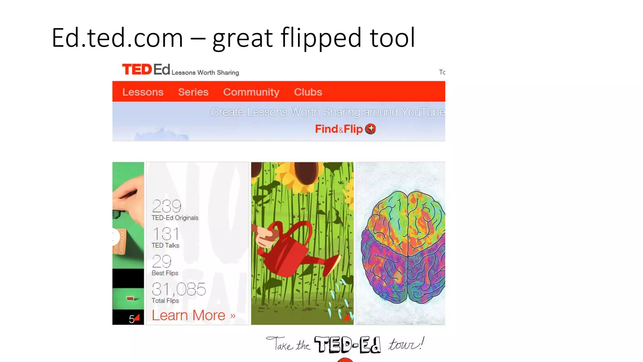 Ed.ted.com – great flipped tool
 