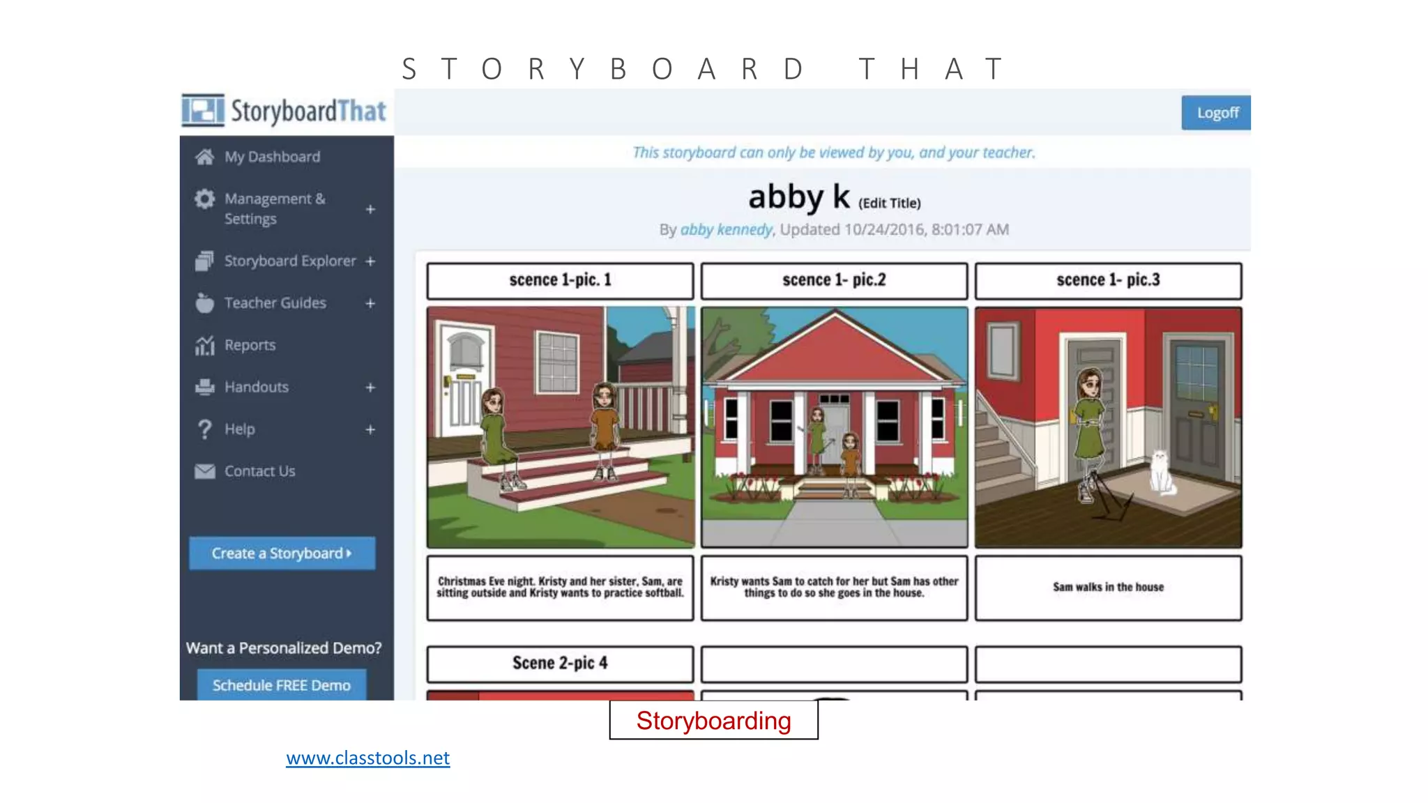 S T O R Y B O A R D T H A T
Storyboarding
www.classtools.net
 