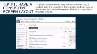  Notice the
 Assignment numbers
 Dates
TIP #2: DO STUDENTS
KNOW WHERE WORK
WILL GO?
 
