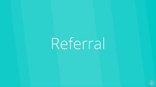 Referral
 