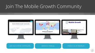 Join The Mobile Growth Community
 