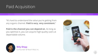 Paid Acquisition: Challenges
While it may be true that paid is consistent, it also often leads to SDK congestion,
duplicat...