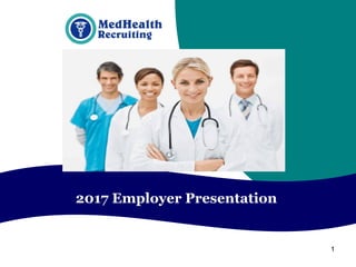 1
2017 Employer Presentation
 