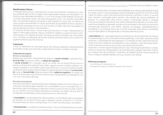 Protocolos Clínicos em Medicino Interna
Protocolos Clínicos em Medicino Interna
Manifestações Clínicas
0 Paraquat pode provocar intoxicação por via ora! (mais frequente), transdérmica e inala-
tória, podendo afectar todos os orgâos, tendo especial aptência para o pulmão, fígado e rim.
Embora a dose letal esteja estimada em 15 a 20 ml de solução a 20% ingerida, há casos de-
scritos de intoxicações mortais com doses tão pequenas como 1 ml, tornando-se pois difícil
fazer uma previsão prognóstica baseada na dose ingerida. Por outro lado, na maioria dos
casos é quase impossível fazer um cálculo aproximado da quantidade de tóxico ingerida.0
doseamento do paraquat na urina e no soro constitui um dado importante na avaliação do
grau de exposição ao tóxico e do prognóstico.
Em presença de altas doses a morte ocorre precocemente (1-4 dias), habitualmente por
edema e hemorragia pulmonar, oligúria, insuficiência hepática e suprarrenal (forma fulmi-
nante aguda).Com ingestão de doses mais baixas as lesões pulmonares são mais progres-
sivas, e consistem em alterações decorrentes da fibrose pulmonar (forma menos severa, mas
igualmente letal em algumas semanas).
timento extracelular pela sua elevada lipossolubilidade e/ou elevada capacidade de fixação
aos tecidos, como é o caso do paraquat. Está indicada apenas quando há insuficiência renal
e deve ser levada a cabo muito precocemente (durante as primeiras 4 horas). A sua reali-
zação mantida e prolongada parece permitir uma redução das reservas tecidulares de
paraquat. As complicações desta técnica incluem a hemorragia (devida à utilização
necessária de heparina), hipotensão (que implica habitualmente reposição com soros), dimi-
nuição da hemoglobina e plaquetas na ausência de hemorragia e diminuição do cálcio sérico.
Hemoperfusão proporciona uma melhor clearance de paraquat comparativamente à
hemodiálise. A sua utilização dentro das 12h após intoxicação pode reduzir a mortalidade.
4-6 horas hemodiálise ou hemoperfusão o mais precocemente possível.
A plasmaferese tem capacidade depurativa semelhante à da hemoperfusão. No entanto,
não apresenta alguns dos inconvenientes da hemoperfusão, como sejam a perda de células
sanguíneas, a necessidade de anticoagulação e a inutilização do filtro adsorvente pela for-
mação de trombos. Poderá ter, eventualmente, como vantagem o facto de fornecer poten-
cial anti-oxidante renovado no plasma fresco de substituição infundido.
Importante o controlo regular função pulmonar e das concentrações plasmática e urinária.
Embora os mecanismos fisiopatológicos da intoxicação pelo paraquat sejam bem conheci-
dos e estejam bem documentados, o tratamento da ingestão de doses maciças através do
recurso a todas as medidas referidas continua, contudo, a ser ineficaz.
Tratamento
O êxito do tratamento da intoxicação aguda pelo paraquat depende fundamentalmente
das medidas iniciais, que constituem a pedra basilar de todas as medidas instituídas.
Tratamento de suporte
Diminuir a absorção Gl:
Medida mais importante.Frequentemente utiliza-se o carvão activado (1 g/kg até 50 g), a
terra de Fuller (suspensão a 30%) e o sulfato de magnésio.
O carvão activado tem a vantagem de ter um menor risco de induzir fibrose pulmonar
quando acidentalmente aspirado.Assim sendo, sugerem-se como medidas imediatas, a en-
tubação nasogástrica com lavagem gástrica abundante (3 a 5 L) se não se verificar a existên-
cia de lesões cáusticas graves do tubo digestivo,seguida de administração de carvão activa-
do (1g/kg) ou Terra de Fuller (300g de solução a 30%) e sulfato de magnésio (250 mg/kg), que
devem ser removidos ao fim de 20 a 30 minutos. Estas medidas devem ser repetidas de 3 em
3 ou 4 em 4 horas até às 48 horas.
Referências de Suporte:
• www.uptodate.
com,Paraquat poisoning
• Intoxicação pelo Paraquat. Acta Médica Portuguesa.2005,18:423-432.
Remoção extracorporal:
Particularmente efectivo quando as doses são moderadas a baixas (4-30 ml).Embora as con-
centrações plasmáticas sejam reduzidas com a hemodiálise ou com a hemoperfusão, a re-
distribuição a partir dos tecidos ou a absorção contínua a partir do tracto Gl pode condicio-
nar um aumento da concentração plasmática nos períodos pós-dialise. Daí que deve ser
considerado a hemofiltração contínua (arteriovenosa ou veno-venosa).
A hemodiálise é comprovadamente eficaz quando as concentrações séricas do paraquat
são elevadas, nas primeiras 24 horas após a ingestão e quando a clearance é >70 ml/min.
Para doses baixas do tóxico, a hemoperfusão é 5 a 7 vezes mais eficaz que a hemodiálise.
A hemoperfusão a sua eficácia é limitada quando o tóxico é armazenado fora do compar-
202
203
 