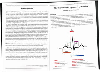 ProtocolosClínicos emMedicinaInterna
à EletrocardiografiaClínica
ProtocolosClínicos em Medicina Interna
AbordagemPrática à
Elaboradopor:João AdrianoRodriguesSousa
Nota Introdutória
0 Serviço de Medicina Interna é parte integrante do Hospital Central do Funchal (HCF) e
funciona em estreita colaboração com os restantes Serviços deste Hospital. A sua missão é
prestar cuidados de saúde no âmbito da Medicina Interna a todos os doentes com idade
superior a 18 anos residentes na Região Autónoma da Madeira (RAM) e aos que nos visitam,
coma finalidadede tratar o doente com qualidadee humanização,através de um adequado
diagnóstico e tratamento eficaz.
O Serviço de Medicina Interna pretende manter o reconhecimento de Serviço de referência
a nível Regional e Nacional, na prestação decuidados de saúde na área da Medicina Interna
aos doentes da Região Autónoma da Madeira.
Visa ainda a optimizaçáo dos cuidados tendo como objetivo a satisfação dos utentes e
profissionais,baseadonos índices de Eficácia/Eficiência,atendendoaosrecursos disponíveis.
Os diversos profissionais do Serviço procuram a excelência na sua atuação, esforçando-se
diariamente para proporcionar um Serviço profissional e humanizado aos utentes, utilizan-
do a tecnologia disponível num ambiente amigável, seguro, atrativo e confortável. Neste
sentido, este Serviço tem os seus processos de decisão baseados em critérios explícitos e
disponíveis e um desempenho norteado pela competência técnico-científica baseado na
melhor evidência científica disponível.A atualização técnica e científica de todos oselemen-
tos do Serviço é um ponto fundamental da cultura do Serviço de Medicina Interna.
Uma forma de mantermos o Compromisso que temos com a melhoria contínua da Quali-
dade, é através da elaboração de protocolos clínicos como os que aqui são descritos e sua
respetiva atualização,monitorização e revisão anual através de auditorias internas sistemáti-
cas e pesquisa bibliográfica
vés do qual se medem os potenciais elétricos
miocárdio. A sua versatilidade,
utilidade
Introdução
O eletrocardiograma consiste nométodo atra
do coração gerados pela despolarização e repolarizaçào do
carácter não invasivo e reduzido custo fizeram deste um instrumento de enorme
nodiagnósticodiferencialde dor torácica.
À semelhança de outros exames complementares,tem uma sensibilidade e especificidade
limitada,pelo que isoladamentegeralmente não estabelece umdiagnóstico definitivo,sen-
do influenciado por diversos factores como a idade, IMC e alterações hidroeletrolíticas. De
salientar ainda que o território irrigado pela circunflexa, tem uma má expressão no ECG de
12 derivações,constituindo este facto uma limitação adicional.
Objetivos: Uniformizar procedimentos na abordagem das várias situações clinicas e técni
cas complementares de diagnóstico e terapêutica do âmbito da Medicina Interna.
Âmbito:Nas enfermarias do Serviço de Medicina Interna e suas Unidades (Unidade de Cui-
dadosEspeciais,Unidade deImunoalergologia e Unidadede AVCs),no Serviçode Urgência do
Hospital Dr.Nélio Mendonça.São também usados de forma transversal e a pedido dos seus
responsáveis nosServiços deNeurocirurgia e na MedicinaGeral e Familiar do SESARAM-EPE.
Autores:Estes protocolos foram elaborados pela Directora do Serviço,pelos elementosque
integram o Grupo Dinamizador da Qualidade do Serviço de Medicina Interna e pelos Inter-
nos da Formação Especifica em Medicina Interna e de outras especialidades a estagiar no
Serviço de Medicina Interna do SESARAM - EPE.
SEGMENTOS/INTERVALOS:
SegmentoPQ:ConduçãoAV(decremental)
IntervaloPR:Despolarização auricular+condução AV
SegmentoST:Entredespolarizaçãoventriculareoinício da repolarizaçào
IntervaloQT:Despolarização+repolarizaçàoventriculares
ONDAS:
OndaP:Despolarizaçãoauricular
Complexo QRS:Despolarizaçãoventricular
OndaT:Repolarizaçàoventricular
OndaU:Repolarizaçàoacessória
A DiretoradoServiço de Medicina Interna doSESARAM
Mariada LuzBrazão
7
6
 
