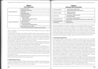 ProtocolosClínicos em Medicino Interna Protocolos Clínicos em Medicina Interna
Tabela I
Causasdehipercalcémia
Tabela II
Manifestações clínicasde hipercalcémia
HiperparatiroidismoPrimário - Ansiedade,Depressão e disfunção cognitiva
- Hipercalcémia severa:letargia,confusão,estupore coma
SintomasNeuropsiquiátricos
HipocalcémiaHipocalciúrica Familiar
Mecanismomediadopela PTH SíndromeMEN - Obstipação,anorexia e náusea
- Pancreatite e Úlcera péptica
Sintomas Gastro-intestinais
Hiperparatiroidismo familiar
HiperparatiroidismoTerciário(IRC) - Poliúria,Nefrolitíase,Insuficiência Renal Aguda
- Diabetes insípida nefrogénica
Sintomas Urinários
Hipercalcémia da malignidade
- Metástases osteolíticas
- Ativação extrarrenalda a1-hidroxilase ( calcitriol)
- Produção tumoralde PTHrP
QTcurto predispondo a arritmias,elevação do ST
Hipercalcémia crónica:HTA,cardiomiopatia,deposiçãode cálciona valvascardíacase coronárias
Manifestações Cardiovasculares
Fraqueza muscular
Sintomas Musculo-esqueléticos
Intoxicação porVitamina D
Mecanismonão mediado pela PTH
Queratoparia embanda
Sintomas Oculares
Doenças crónicas granulomatosas
- Ativação extrarrenalda al-hidroxilase(t calcitriol)
Osdoentes comhipercalcémia ligeira (<12mg/dLou 3 mmol/L) podem apresentar-se sem qualquer
tipo de sintomatologia ou com sintomas inespecíficos como:obstipação,fadiga e depressão.
Na presença de níveis mais elevados, na ordem dos 12-14 mg/dL ou 3-3.5 mmol/L (hipercal-
cémia moderada),estes podem ser bem tolerados se a sua elevação for gradual.Todavia,uma
elevação aguda, para os níveis já referidos, pode suscitar sintomas marcados com: poliúria,
polidipsia,desidratação,anorexia,náusea,fraqueza muscular,alterações sensitivas.Num doen-
tecom hipercalcémia severa (>14mg/dLou 3.5 mmol/L) ocorre progressão da sintomatologia
já referida e implica terapêutica imediata,independentemente da presença de sintomas.
Fármacos(diuréticostiazídicos,lítio
,teofilina)
Outras:Hipertiroidismo
,nutrição parentérica,imobilização,síndrome doleite alcalino
cálcio (<11 mg/dL ou 2.75 mmol/L) ou valores no limite superior do normal com hipercal-
cémia intermitente.
A hipercalcémia associada a uma situação neoplásica pode ocorrer em diversos tipos de
tumores sólidos ou leucémias. Valores superiores a 13mg/dL (3.25mmol/l) são pouco co-
muns em situações de hiperparatiroidismo primário e, na ausência de outra causa aparente,
devem-se a situações de malignidade. Os principais mecanismos subjacentes à hipercal-
cémia associada à malignidade são: as metástases osteolíticas, a secreção tumoral de Pro-
teína análoga à PTH (PTHrP) e a produção tumoral de calcitriol.
Em doentes com metástases ósseas é comum observar-se a indução direta da osteólise local
pelas células tumorais através da produção de citoquinas e fatores ativadores dos osteoclas-
tos. O mesmo pode ser observado em doentes com Mieloma Múltiplo.
Por outro lado, em doentes com tumores sólidos não metastáticos, a hipercalcémia é se-
cundária à secreção de PHTrP
, ou hipercalcémia tumoral humoral. Nesta última
aumento da mobilização óssea e da reabsorção renal de cálcio, sem que se verifique um au-
mento da absorção intestinal. Este mecanismo é frequentemente observado em carcinomas
(do pulmão,da cabeça e do pescoço, assim como nos tumores renal,vesical,mamário e ovári-
co) e em algumas neoplasias hematológicas (leucemia mielóide crónica e leucemia/linfoma
de célulasT maduras).
Nos doentes com linfoma, a hipercalcémia deve-se à produção extrarrenal e PTH-indepen-
dente de calcitriol pelas células mononuclares ativadas.
4. Abordagem Diagnóstica
Na maioria dos doentes, a hipercalcémia é secundária à elevação do cálcio livre ou ionizado.
Porém, atendendo a que cerca de 45% do cálcio sérico encontra-se ligado à albumina, podem
ocorrer alterações da calcémia consoante as variações séricas das proteínas plasmáticas. Desta
forma, o aumento das proteínas séricas pode provocar a elevação do cálcio sérico total sem au-
mento da concentração do cálcio livre/ionizado (ex.:hiperalbuminémia secundária a desidratação
severa, mieloma múltiplo por produção de paraproteína ligante ao cálcio).Assim,na presença de
uma elevação sérica de cálcio, esta deve ser repetida para confirmação do diagnóstico.
A presença de sintomatologia, o nível e a duração da hipercalcémia podem ser dados úteis
para o diagnóstico. A hipercalcémia crónica e assintomática é mais sugestiva de hiperpara-
tiroidismo primário ou de hipercalcémia hipocalciúrica familiar.Relativamente aos níveis de
hipercalcémia, o hiperparatiroidismo primário está associado a hipercalcémia borderline ou
ligeira, com níveis geralmente <11 mg/dL (2.75 mmol/L). Por outro lado, níveis >13 mg/dL
(3.25 mmol/L) são mais comuns na hipercalcémia associada à malignidade.
O objetivo inicial da avaliação laboratorial (Algoritmo 1) é diferenciar a hipercalcémia media-
da pela PTH (hiperparatiroidismo primário e síndromes familiares de hiperparatiroidismo) da
não-mediada pela PTH (neoplasia,intoxicação por vitamina D,doença granulomatosa). As-
após confirmação de hipercalcémia,deve ser determinado o nível sérico de PTH, onde
os níveis elevados ou normais-altos são indincativos de hiperparatiroidismo.
Na presença de baixas concentrações de PTH (< 20 pg/mL), devem ser determinados os va-
ocorre um
3. Manifestações Clínicas
Os sinais e sintomas associados à hipercalcémia,descritos naTabela II,são independentes do
mecanismo subjacente. Por outro lado, o nível de hipercalcémia e o grau de elevação são
determinantes na presença ou ausência de sintomatologia.
sim
138 139
 