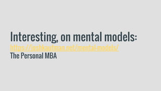 Interesting, on mental models:
https://joshkaufman.net/mental-models/
The Personal MBA
 