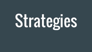 Strategies
 