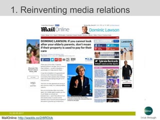 3 | 22.05.2017
1. Reinventing media relations
MailOnline: http://wadds.co/2r8ROUk
 