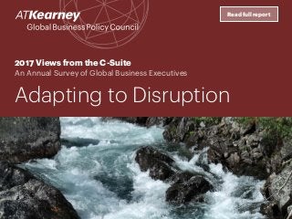 2017 Views from the C-Suite
An Annual Survey of Global Business Executives
Adapting to Disruption
Read full report
 