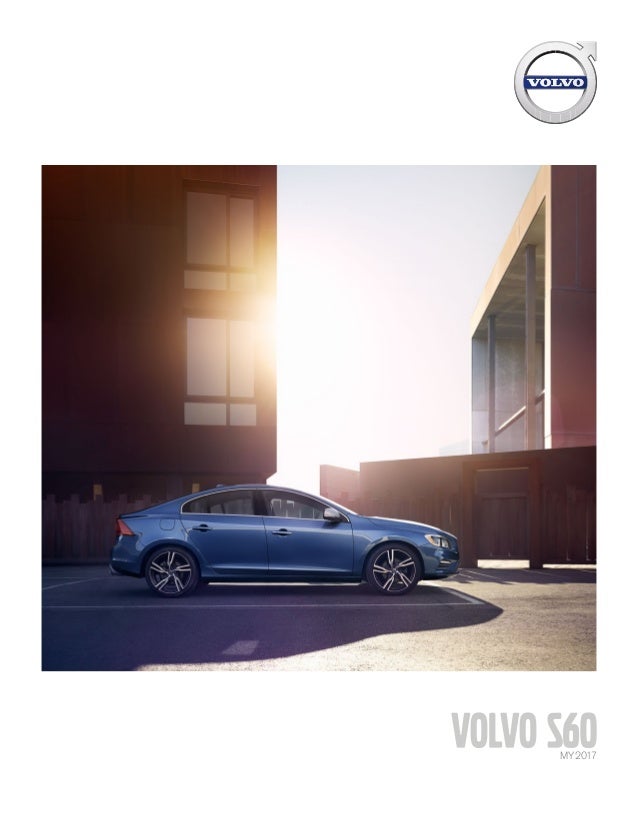 Volvo Of Orange County >> 2017 Volvo S60 Brochure Orange County Volvo Volvo Of Orange County >> 2017 Volvo S60 Brochure Orange County Volvo