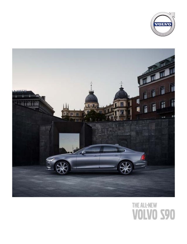 Volvo Of Orange County >> 2017 Volvo S90 Brochure Orange County Volvo Volvo Of Orange County >> 2017 Volvo S90 Brochure Orange County Volvo