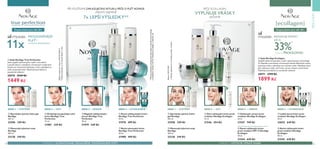 98 99
PÉČEOPLEŤ
Doporučeno pro věk 30+
REDUKUJE VRÁSKY
AŽ O
33%
†2
– KLINICKY PROKÁZÁNO
KROK 1: ČIŠTĚNÍ OČIKROK 2: KROK 3: SÉRUM HYDRATACEKROK 4:
  Denní vyhlazující krém
proti vráskám SPF 15 NovAge
Ecollagen
50 ml
31544 649 Kč
  Noční vyhlazující krém
proti vráskám NovAge
Ecollagen
50 ml
31545 649 Kč
  Oční vyhlazující krém proti
vráskám NovAge Ecollagen
15 ml
31546 454 Kč
  Vyhlazující sérum proti
vráskám NovAge Ecollagen
30 ml
31547 749 Kč
  Obnovující pleťová voda
NovAge
200 ml
32128 349 Kč
  Zjemňující pěnivý čisticí
gel NovAge
200 ml
32596 349 Kč
  Lehký denní krém proti
vráskám NovAge Ecollagen
50 ml
32655 649 Kč
  Sada NovAge Ecollagen
Vyspělá výkonná sada péče o pleť s patentovanou technologií
Tri-Peptide a extraktem z kmenových buněk lilkovitých rostlin
opravuje vrásky a zjemňuje tón a texturu pleti. Obsahuje čisticí
péči, pleťovou vodu, oční krém, sérum a denní a noční krém.
Obsahuje 6 produktů ve standardní velikosti.
28971 3199 Kč
1899 Kč
PÉČE ECOLLAGEN
VYPLŇUJE VRÁSKY
ZEVNITŘ
†2
Klinickytestovánona31ženáchpodobu12týdnů
Patentč.SE531484
ČIŠTĚNÍKROK 1: OČIKROK 2: SÉRUMKROK 3: HYDRATACEKROK 4:
4 KROKY K HYDRATOVANÉ, PROJASNĚNÉ, ZDOKONALENÉ PLETI 4 KROKY K VIDITELNÉ OPRAVĚVRÁSEK
  Denní zdokonalující krém
NovAge True Perfection
50 ml
31978 499 Kč
  Magické zdokonalující
sérum NovAge True
Perfection
30 ml
31979 549 Kč
  Noční obnovující krém
NovAge True Perfection
50 ml
31980 499 Kč
  Osvěžující projasňující oční
krém NovAge True
Perfection
15 ml
31981 329 Kč
  Obnovující pleťová voda
NovAge
200 ml
32128 349 Kč
  Zjemňující pěnivý čisticí gel
NovAge
200 ml
32596 349 Kč
Doporučeno pro věk 20+
*Klinickytestovánona22ženáchběhem2dnů
Žádostopatentjevřízení,č.WO201304613
PROJASNĚNĚJŠÍ
PLEŤ*
- KLINICKY PROKÁZÁNO!
11x
PŘI POUŽÍVÁNÍ OMLAZUJÍCÍHO RITUÁLU PÉČE O PLEŤ NOVAGE
ZÍSKÁTE NEJMÉNĚ
7x LEPŠÍ VÝSLEDKY**
  Sada NovAge True Perfection
Sada vyspělé výkonné péče o pleť s extraktem
z perské akácie a výtažkem z kmenových rostlinných
buněk acaí. Intenzivně hydratuje a čistí; výsledkem je
svěží, projasněná pleť. Obsahuje 6 produktů ve
standardní velikosti.
28970 2549 Kč
1449 Kč
**KlinickyprokázánopřiporovnáníčisticípéčeadenníhokrémuNovAge
skompletnímrituálemřadTruePerfection,EcollagenaUltimateLift
VÝSLEDEK:VÝSLEDEK:














 