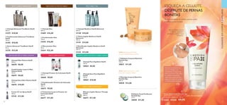 CUIDADOSDOCORPOECAPILARES






  

 


38 39
 ﻿Esfoliante Facial Purificante
Swedish Spa
75 ml.
30840 €11,00
  Manteiga Corporal Nutritiva
Swedish Spa
200 ml.
30838 €13,00
  Esfoliante Corporal Nutritivo
Swedish Spa
150 ml.
30837 €11,00
 ﻿Creme Anticelulite Swedish Spa
Creme refirmante e tonificante com Cafeína, Óleo de Gengibre e
o Complexo Hydracare+. 200 ml.
22683 €14,00 €9,95
  Champô Neoforce HairX Advanced
200 ml.
31140 €10,00
  Densificador Capilar Neoforce HairX
Advanced
150 ml.
31142 €12,00
 ﻿Champô Puro Equilíbrio HairX
250 ml.
30064 €8,00
 ﻿Champô Seco Puro Equilíbrio
HairX
150 ml.
30065 €10,00
CUIDADO PURIFICANTE PARA O CABELO OLEOSOMAISVOLUME PARA O CABELO LISO/FINO
Massaje firmemente nas
coxas e nádegas, em
movimentos circulares, de
baixo para cima. Para obter
os melhores resultados,
utilize duas vezes por dia,
depois do duche da manhã
e mesmo antes de deitar.
Tonifica, hidrata, suaviza
e refirma, ajudando a
combater o aspeto “casca
de laranja”.
  Condicionador Protetor de Coloração
HairX
200 ml.
26672 €8,00
  Tratamento Leave-In Protetor de
Coloração HairX
150 ml.
26677 €11,00
PARA O CABELO PINTADO
  Champô Protetor de Coloração HairX
250 ml.
26666 €8,00
Nutra: Aplique em todo o corpo
para uma nutrição intensa.
Esfolie: Massaje gentilmente
na pele molhada para suavizar.
  Champô Advanced TimeResist HairX
200 ml.
31275 €10,00
  Sérum Advanced TimeResist HairX
30 ml.
31276 €15,00
  Condicionador Eleo
150 ml.
31610 €16,00
  Óleo protetor Eleo
50 ml.
31614 €22,00
  Champô Eleo
200 ml.
31609 €16,00
 ﻿Máscara Capilar Restore Therapy
HairX
200 ml.
26673 €11,00
 ﻿Creme CC em Spray HairX
150 ml.
32142 €13,00
 ﻿Champô Mais Volume HairX
250 ml.
26670 €8,00
 ﻿Condicionador Leave-In Mais
Volume HairX
150 ml.
26675 €8,00
 ﻿Champô Seco Mais Volume HairX
150 ml.
26676 €10,00
PARA O CABELO DANIFICADO
PARA O CABELO ENVELHECIDO PARA CABELO FINOPARA TODOS OS TIPOS DE CABELO ESQUEÇA A CELULITE,
DESFRUTE DE PERNAS
BONITAS
  Tónico Capilar NeoForce HairX
Advanced
100 ml.
31141 €14,00
  Condicionador Advanced TimeResist
HairX
150 ml.
31393 €10,00
Reduz a aparência da celulite, suaviza a pele
e melhora a sua firmeza
 