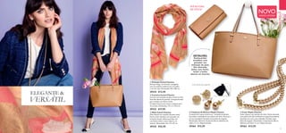 1514
EMDESTAQUE
ELEGANTE &
VERSÁTIL
  Conjunto de Brincos Maple Classica
Conjunto de 2 pares de brincos - imitação de pérolas
douradas e semiesferas com pedras de vidro. Estrutura
em aço inoxidável. Enviado numa bolsa de organza.
Dimensões: diâmetro da pérola 0,8 cm; diâmetro da
esfera 1,1 cm. Níquel testado.
29364 €12,95
DETALHES:
Fecho-éclair
metálico com
puxador em
imitação de pele,
flor dourada,
bolso com fecho-
éclair e bolso
aberto no interior.
NOVOEDIÇÃO LIMITADA





ATÉ RUTURA
DE STOCK!
Inclui bolsa de organza!
  Mala Camel Classica
Mala clássica em imitação de pele camel.
Fecho-éclair metálico com puxador em
imitação de pele. Bolsos grandes, um
com fecho-éclair e outro aberto, no
interior. Dimensões: 35 x 15 x 27 cm.
29332 €32,95
  Carteira Camel Classica
Carteira em imitação de pele camel com flor
dourada. Botão de pressão. Compartimento
para moedas com fecho-éclair.
Compartimento para notas e espaços para
12 cartões. Dimensões: 19 x 3 x 10,5 cm.
29333 €17,95
  Écharpe Camel Classica
Écharpe longa, em formato retangular,
com um padrão moderno em vermelho
e cor-de-rosa. Dimensões: 90 x 190 cm.
29334 €12,95
  Colar Maple Classica
Colar clássico com pérolas de vidro. Fecho dourado
com pedras de vidro brilhantes e pequeno pendente
dourado com uma rosa embutida. Enviado numa
bolsa de organza. Dimensões: comprimento 48 cm;
diâmetro do fecho 1,1 cm. Níquel testado.
29363 €12,95
 