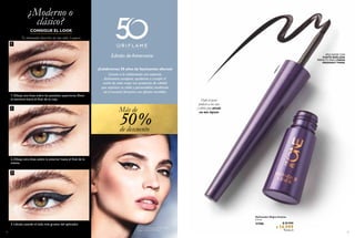 24
¿Moderno o
clásico?
Tu delineado favorito en tan sólo 3 pasos:
1. Dibuja una línea sobre las pestañas superiores.Eleva
el extremo hacia el final de tu ceja.
2. Dibuja otra línea sobre la anterior hasta el final de la
misma.
3. Llénala usando el lado más grueso del aplicador.
CONSIGUE EL LOOK
Modelo maquillada con: Delineador
Negro Intenso 31586 Black.
de descuento
%
Más de
50
Edición de Aniversario
¡Celebremos 50 años de fascinantes efectos!
Gracias a la colaboración con expertos
fashionistas europeos, ayudamos a cumplir el
sueño de cada mujer con productos de calidad
que expresen su estilo y personalidad, resaltando
así el encanto femenino con efectos increíbles.
1
2
3
25
  Delineador Negro Intenso
2.5 ml
$ 32.990
$ 14.999
Puntos: 6
Dale el efecto
perfecto a tus ojos
y obtén una mirada
con más impacto.
APLICADOR CON
PUNTA BISELADA
PERFECTO PARA LÍNEAS
GRUESASY FINAS.
31586Black
31586
 