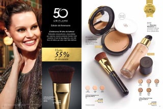 28
  Brocha de Maquillaje
Giordani Gold
Tamaño: 12 x 1.5 x 2.3 cm
28526 $ 36.999
$ 14.999
Puntos: 3
 
Modelo maquillada con: Base Mineral de Larga Duración FPS 15 31806 Natural Beige,
Polvos Compactos con Minerales FPS 15 31808 Light.
de descuento
%
Hasta
55
Edición de Aniversario
¡Celebremos 50 años de belleza!
Elaborados artesanalmente y desarrollados
por expertos, nuestros productos Giordani Gold
muestran el nivel de lujo, elegancia y una vida
llena de belleza que toda mujer debe disfrutar.
29



318
09
Natural
Polvo
Con Minerales
Volcánicos que
disminuyen la pérdida
de firmeza y el daño
de los radicales libres.
BASE
POLVOS
FPS 15
FPS 15
Con antioxidantes
que protegen la piel.
90% Polvos Minerales.
Larga Duración.
 Polvos Compactos con
Minerales FPS 15
9 g
$ 74.999
$ 39.999
Puntos: 15
 Base Mineral de Larga
Duración FPS 15
30 ml
$ 57.999
$ 39.999
Puntos: 15
*Clínicamente comprobado.
**Prueba de consumidores.
31802
Porcelain
31803
Light
Rose
31804
Light
Ivory
31805
Rose
Beige
31806
Natural
Beige
31808
Light
31809
Natural
32057
Translucent
OFERTA
ANIVERSARIO
Se eres Empresario,
obtén 50% de
ganancia inmediata
en la Base Mineral.
 
