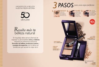 34
Resalta más tu
belleza natural
El maquillaje debe darte la libertad de
expresar tu personalidad, única y radiante.
Nosotros te ofrecemos exclusivas
fórmulas de belleza, productos nuevos y
consejos de expertos con lo último en
tendencias que sacarán lo mejor de ti.
HAGAMOS DE LA BELLEZA
NUESTRA MEJOR HISTORIA
35
DOSTONOS
para un acabado natural
CERA DE
LARGA
DURACIÓN para
dar forma y fijar.
1. 2. 3.IDENTIFICA
–Toma como
referencia las
líneas imaginarias
de la imagen para
dar forma a tu ceja.
COLOREA
– Usa la brocha
negra para aplicar
el color o colores
de tu elección
sobre las cejas
con trazos cortos.
FIJA – Para dar
forma y fijar, aplica la
cera con algunos
movimientos cortos
ascendentes usando
la brocha blanca.
Incluye DOS
BROCHAS
BISELADAS para
una aplicación precisa.
3 para unas cejas perfectas
PASOS
  Kit de Sombras para Cejas
3 g
32031 $ 49.999
$ 29.999
Puntos: 12
%40
 