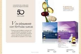 98
Vive plenamente
con fórmulas suecas
Creemos que la belleza comienza con
una alimentación apropiada. Por eso
creamos, junto a destacados científicos
suecos, esta línea de complementos
nutricionales te ayudarán a vivir mejor.
HAGAMOS DE LA BELLEZA
NUESTRA MEJOR HISTORIA
*
Este producto no es un medicamento.
99
  Suplemento Dietario
Contiene 21 prácticos y cómodos
sobres.
22791 $ 122.999
Puntos: 47
  Suplemento Dietario
Contiene 21 prácticos y cómodos
sobres.
22793 $ 122.999
Puntos: 47
Suplemento
Dietario
2 cápsulas de Omega 3.
1 cápsula de Complejo de
Belleza Sueco Plus
(astaxantina y extracto de
arándano).
1 tableta deVitaminas y Minerales.
EL SECRETO DE
LA BELLEZA SUECA
El Suplemento Alimenticio*
combina
astaxantina con Omega 3, además de
vitaminas y minerales esenciales.
 
 
 