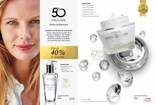 14
Edición de Aniversario
  Limpiadora Micelar
200 ml
21339 $ 77.999
Puntos: 30
BENEFICIOS
• Suaviza las arrugas
•Tonifica la piel
• Estimula la
regeneración celular
 
de descuento
%
Más de
40
¡Celebremos 50 años de innovación!
Nuestra experiencia en el cuidado de la
piel tiene el respaldo de 160 científicos,
dedicados al estudio y desarrollo de
fórmulas para ofrecerte los productos
más innovadores que tu piel necesita.
15
  Crema Facial Antiedad
50 ml
13659 $ 159.999
$ 89.999
Puntos: 35*Prueba de consumidores en 90 mujeres durante 4 semanas.
BENEFICIOS*
•Tez resplandeciente
• Efecto lifting visible
•Tono de piel parejo
• Hidratación intensa
• Protección celular
•Visible reducción de arrugas
Día y noche
 
OFERTA
ANIVERSARIO
Si eres Empresario,
obtén 50% de
ganancia inmediata
en la Crema Facial
Antiedad.
 