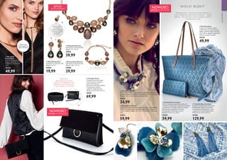 
5958
  Szal Cerulean
Uroczy szal w kolorze błękitu
o efekcie sprania. Geometryczny
design i stylowe frędzle. Wymiary:
110 x 110 cm; długość frędzli: 8 cm.
Materiał: bawełna, poliester.
29370
49,99
Możesz je nosić
jako kolczyki
wkręcane lub wiszące,
w zależności od okazji.
Z odczepianymi
elementami.
ZALETY:
Odczepiany pasek,
zapięcie magnetyczne ,
wewnętrzne kieszonki,
w tym jedna na suwak.
W I EL K I B Ł Ę K I T
Nostalgiczne impresje p rzy wo d ząc e na
myśl śródziemnomor ski e wakac je - b łę kit
głębin i koronkowe cięc ia nad ają ko le kc ji
romatyczny  lo o k.
Możesz nosić
tylko naszyjnik lub
dodać zawieszkę.
AKCESORIA





 


  Naszyjnik
Extravagant
Średnica naszyjnika: 13 cm;
długość zawieszki: 33 cm.
Przebadany na obecność
niklu.
29233
49,99
  Naszyjnik Savanna
Testowany na obecność niklu.
Długość: 45 + 5,5 cm.
29083
39,99
  Kolczyki Savanna
Testowane na obecność niklu.
Długość: 4,2 cm.
29084
19,99
  Bransoletka Savanna
Testowana na obecność niklu.
Długość: 18,3 + 3,5 cm.
29088
29,99
  Torebka Circle
Torebka w kolorze czarnym
z imitacji skóry o ciekawej,
różnorodnej fakturze,
dekorowana złocistym detalem.
Z odczepianym paskiem
i zapięciem magnetycznym.
Wymiary: 23,5 x 4,8 x 15,5 cm.
29401
69,99
NOWOŚĆ!
EDYCJA LIMITOWANA
EDYCJA
LIMITOWANA
  Torebka Ibiza Cerulean
Torebka o modnym laserowym cięciu.
Z podszewką, zapianana na suwak,
z wewnętrznymi kieszeniami, w tym
z zapięciem na zamek błyskawiczny.
Wymiary: 32 x 14,5 x 26,5 cm.
29368
129,99
  Portfel Ibiza Cerulean
Portfel o dekorowanej laserowo fakturze,
wykonany z imitacji skóry. Zapinany na suwak,
z podszewką. W środku zapinana na zamek
błyskawiczny przegródka na monety,
2 przegródki oraz 8 miejsc na karty.
Wymiary: 19,5 x 2,5 x 10 cm.
29369
59,99
  Naszyjnik Cerulean
Wyjątkowo piękny naszyjnik w odcieniach koloru niebieskiego.
Złocisto-niebieskie kwiaty lśnią kryształkami. Zapakowany
w etui z organzy. Długość: 45 + 6 cm. Testowany na obecność
niklu.
29373
59,99
  Kolczyki Cerulean
Śliczne kolczyki dekorowane złocisto-niebieskim motywem
kwiatów lśniących kryształkami. Zapakowane w etui z organzy.
Długość: 4,5 cm. Testowane na obecność niklu.
29374
24,99
NOWOŚĆ!
EDYCJA LIMITOWANA
 